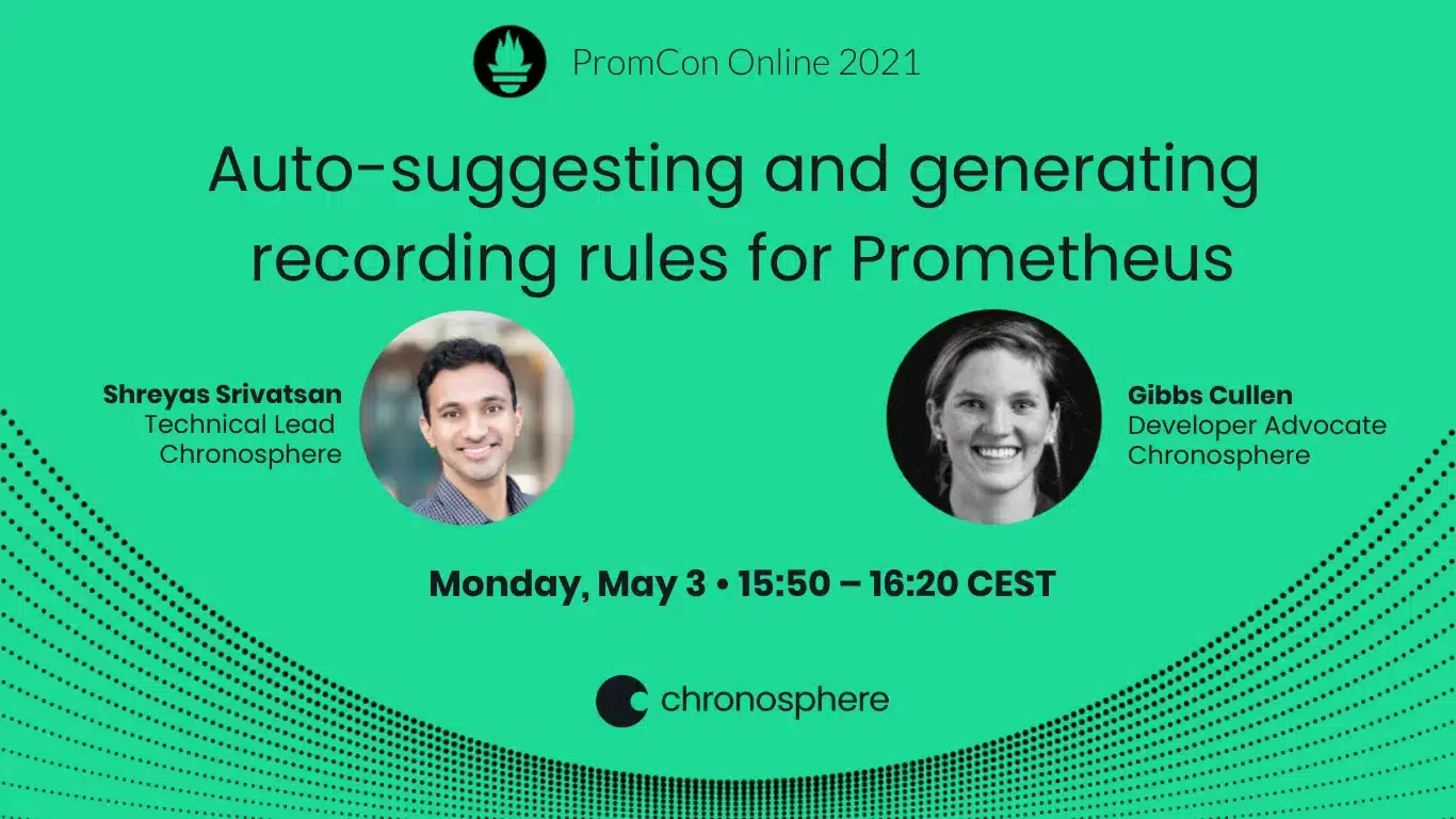 Auto suggesting and generating recording rules for prometheus at PromCon Online 2021.