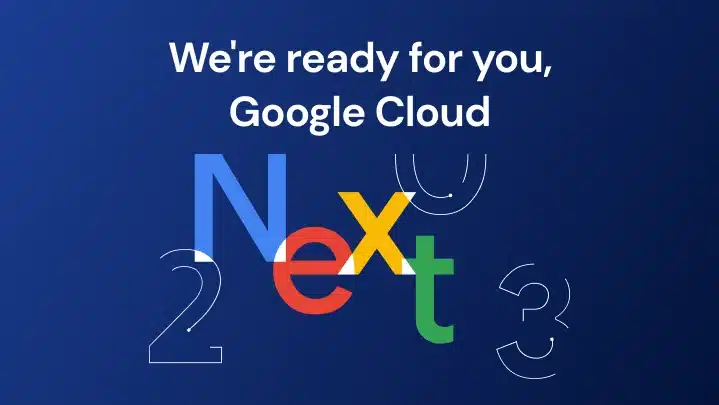We're excited for Google Cloud Next 2023!