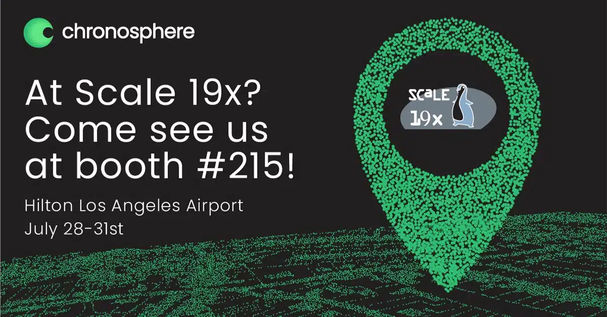 Come see us at booth 25 at LAX for a showcase of our innovative Chronosphere technology in action with Scale 19x.