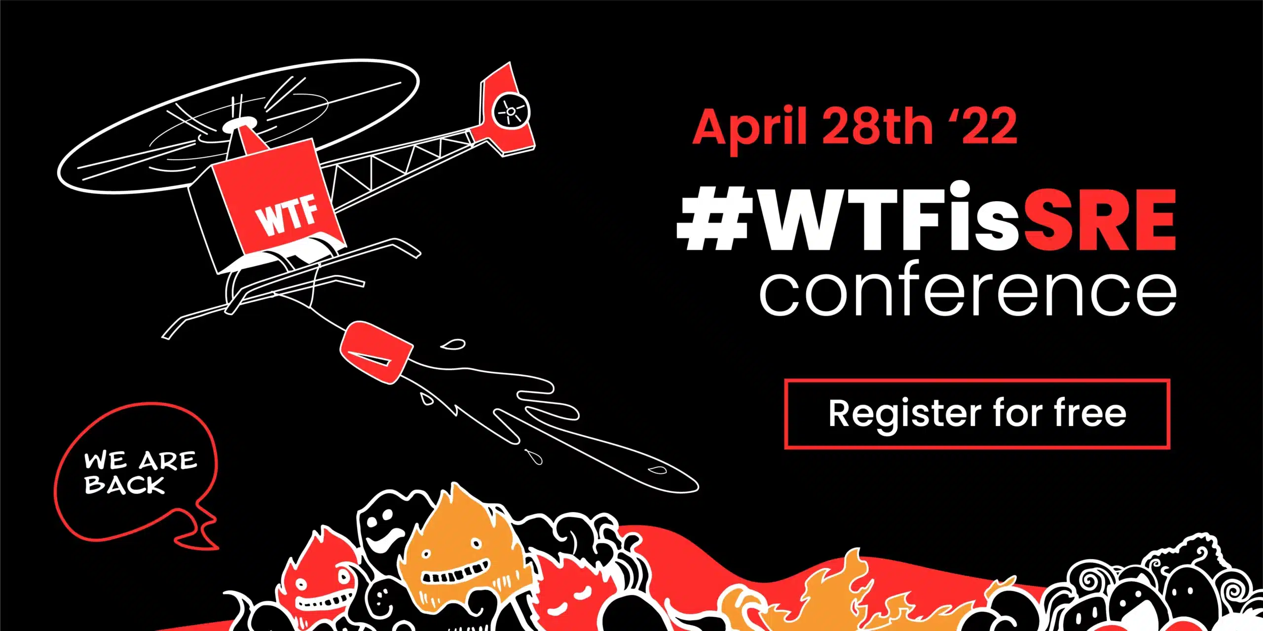 Join us at the WTF is SRE Conference on April 22nd, where industry experts will discuss the latest insights and trends in Site Reliability Engineering (SRE). Don't miss this