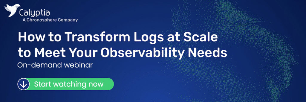 Banner for an on-demand webinar by Calyptia on "How to Transform Logs at Scale to Meet Your Observability Needs Using a Telemetry Pipeline," with a "Start watching now" button.