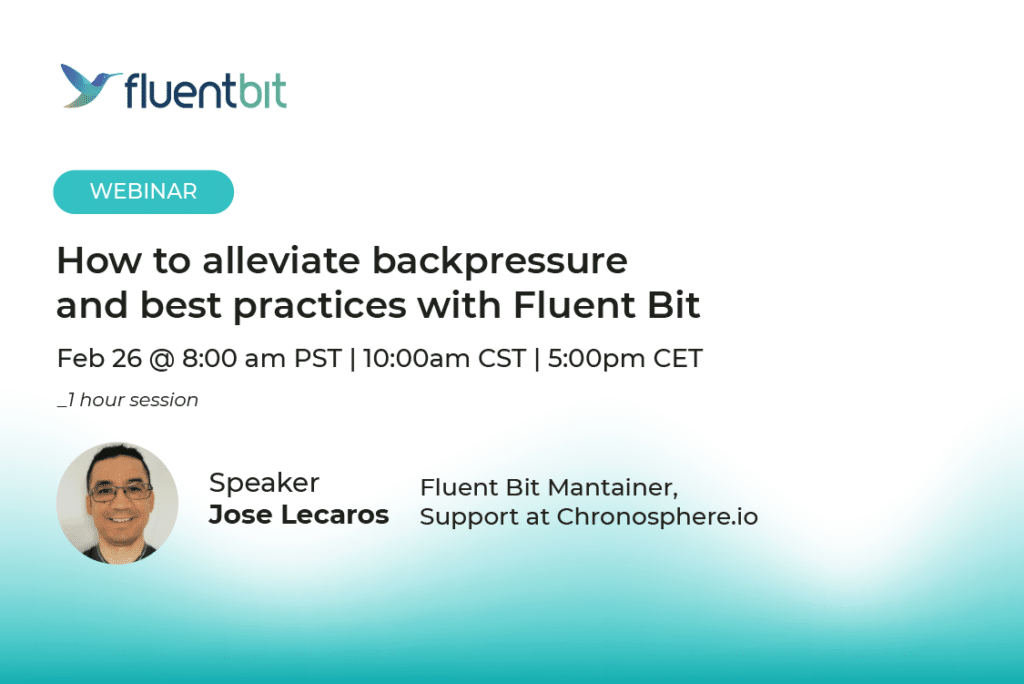 Join us for an insightful webinar, "How to alleviate backpressure and best practices with Fluent Bit," on Feb 26 at 8:00 am PST. Discover expert strategies with Jose Lecaros, a Fluent Bit Maintainer. Don't miss this chance to enhance your understanding of backpressure management!.