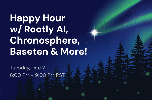 Event announcement graphic for a happy hour with Rootly AI, Chronosphere, Baseten, and others during AWS Re:Invent 2025, on Tuesday, Dec 2, 6–9 PM PST, over a forest at night with northern lights and a bright star.